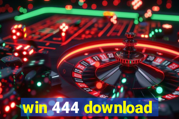 win 444 download